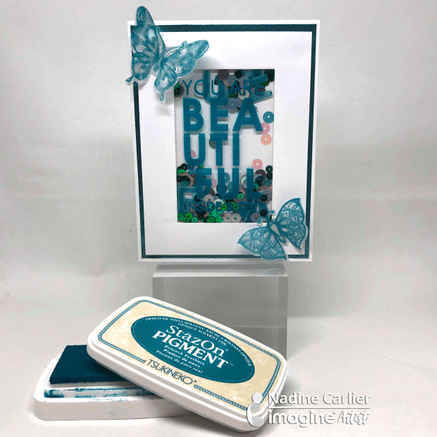 You Are Beautiful shaker card by Nadine Carlier IC